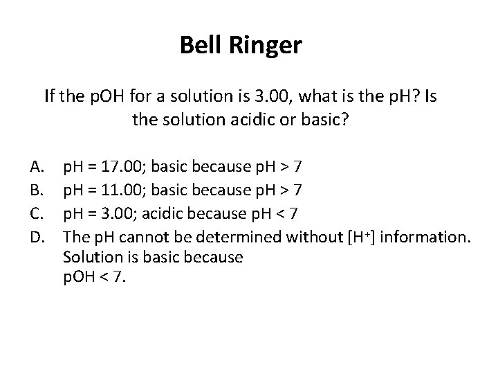 Bell Ringer If the p. OH for a solution is 3. 00, what is