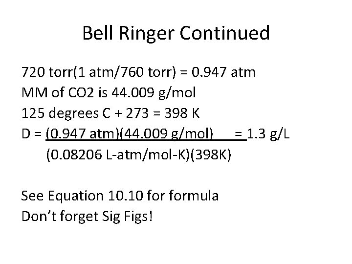 Bell Ringer Continued 720 torr(1 atm/760 torr) = 0. 947 atm MM of CO