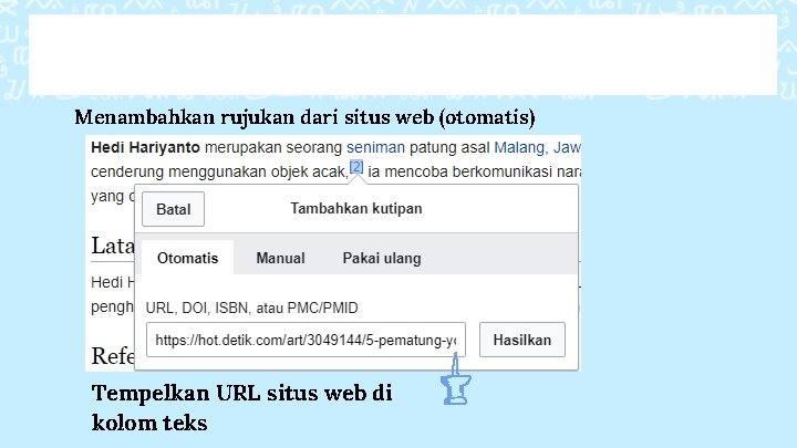 Menambahkan rujukan dari situs web (otomatis) Tempelkan URL situs web di kolom teks 