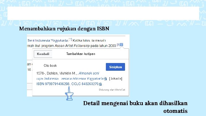 Menambahkan rujukan dengan ISBN Detail mengenai buku akan dihasilkan otomatis 