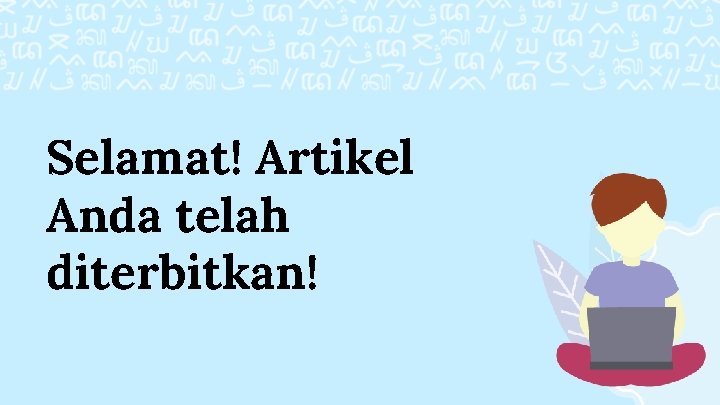 Selamat! Artikel Anda telah diterbitkan! 