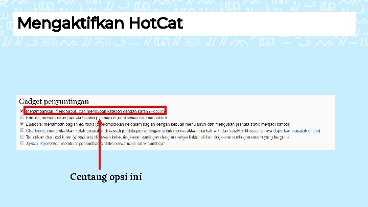 Mengaktifkan Hot. Cat Centang opsi ini 