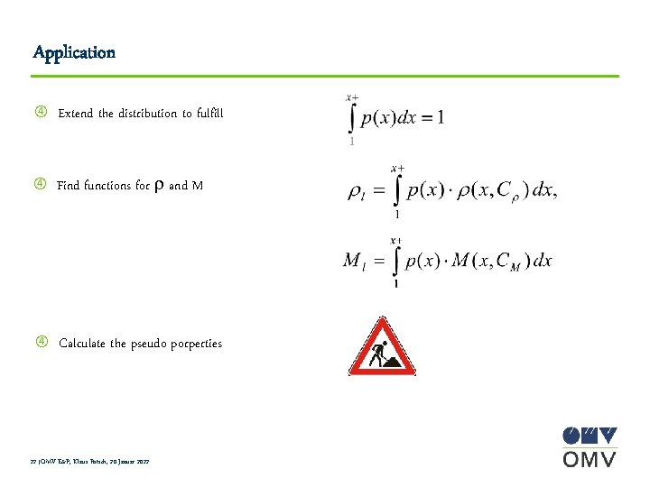 Application Extend the distribution to fulfill Find functions for r and M Calculate the