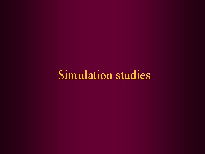Simulation studies 