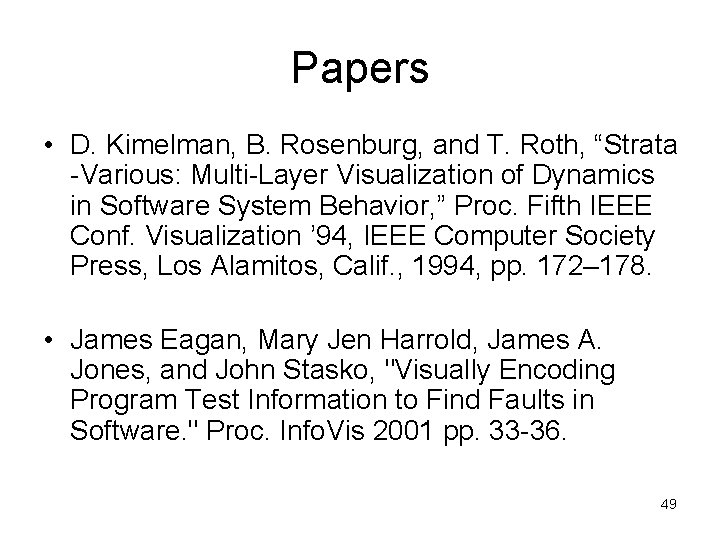 Papers • D. Kimelman, B. Rosenburg, and T. Roth, “Strata Various: Multi Layer Visualization