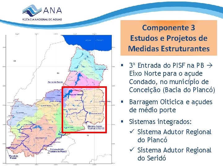 Componente 3 Estudos e Projetos de Medidas Estruturantes § 3ª Entrada do PISF na