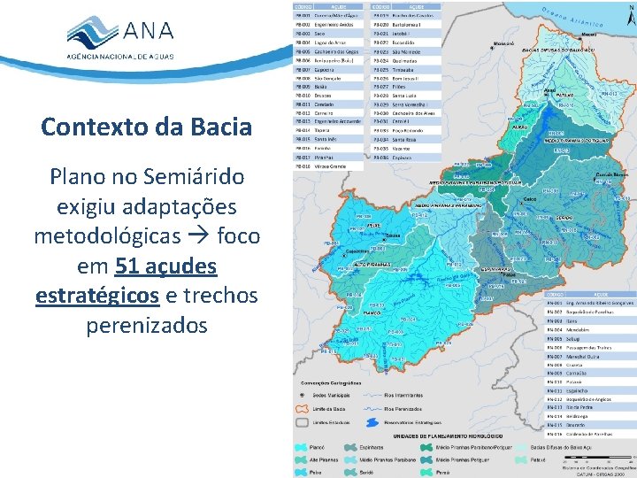 Contexto da Bacia Plano no Semiárido exigiu adaptações metodológicas foco em 51 açudes estratégicos