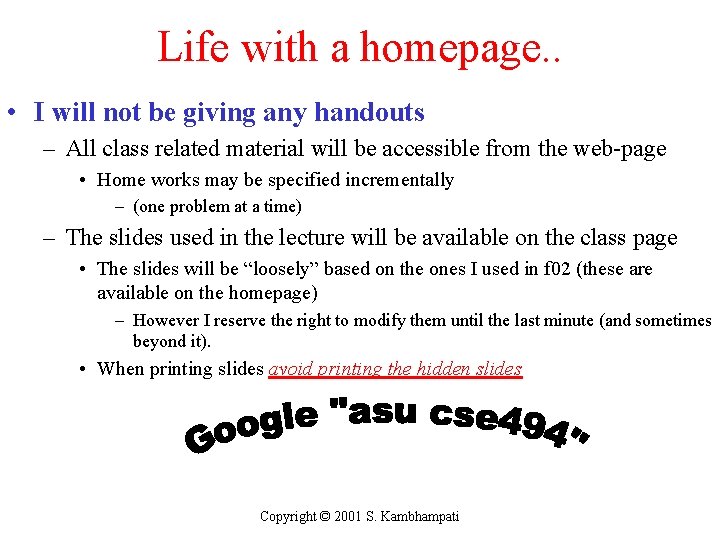 Life with a homepage. . • I will not be giving any handouts –