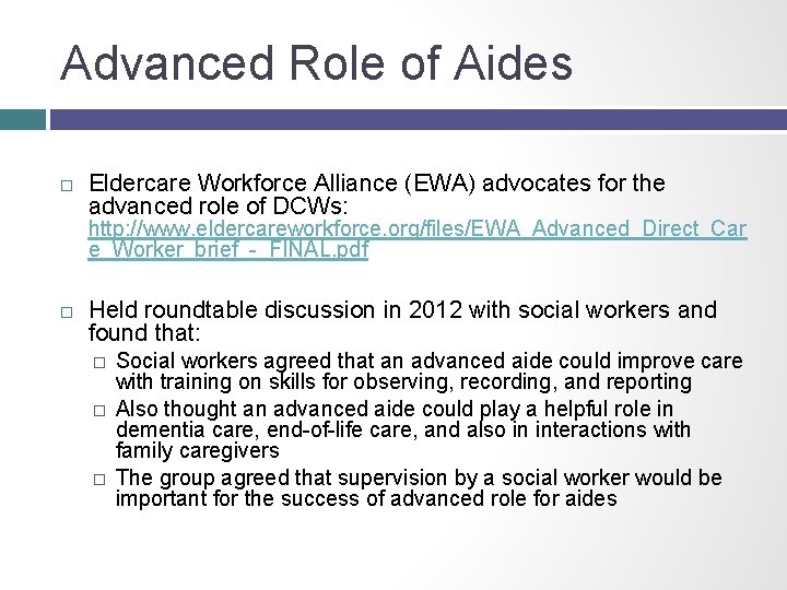 Advanced Role of Aides Eldercare Workforce Alliance (EWA) advocates for the advanced role of