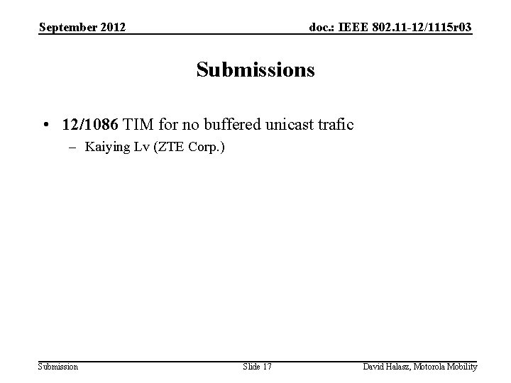 September 2012 doc. : IEEE 802. 11 -12/1115 r 03 Submissions • 12/1086 TIM
