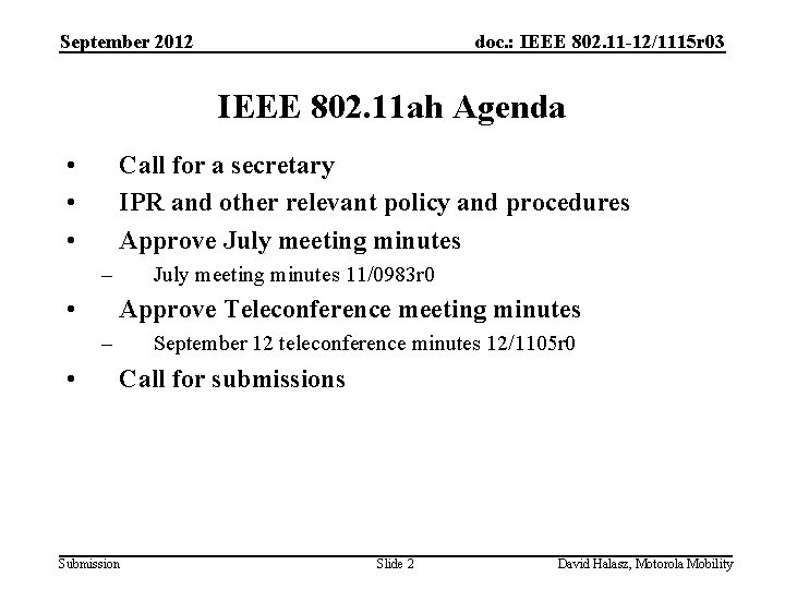 September 2012 doc. : IEEE 802. 11 -12/1115 r 03 IEEE 802. 11 ah