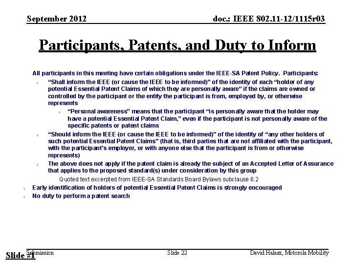 September 2012 doc. : IEEE 802. 11 -12/1115 r 03 Participants, Patents, and Duty