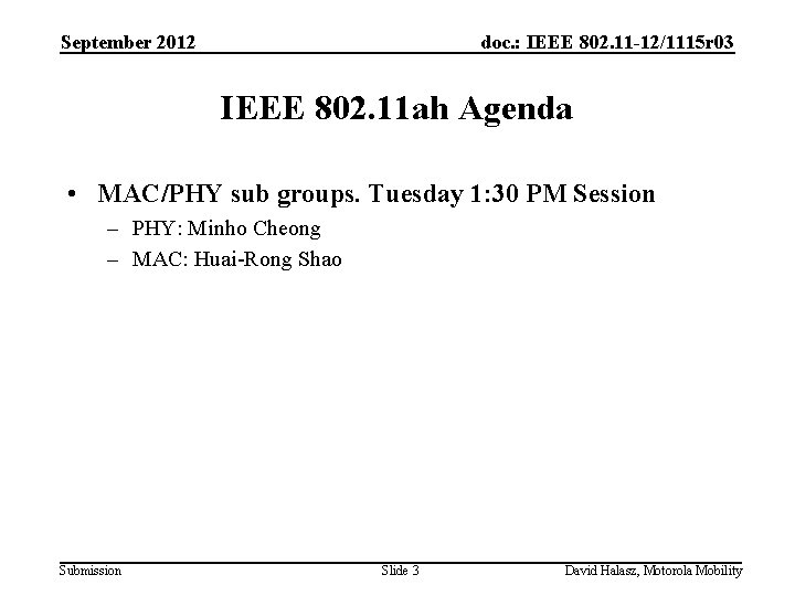 September 2012 doc. : IEEE 802. 11 -12/1115 r 03 IEEE 802. 11 ah