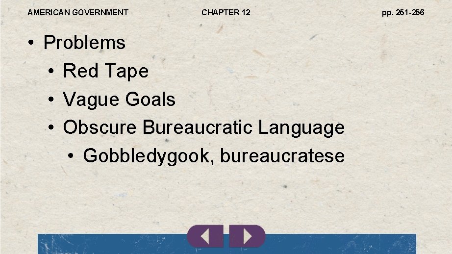 AMERICAN GOVERNMENT CHAPTER 12 • Problems • Red Tape • Vague Goals • Obscure