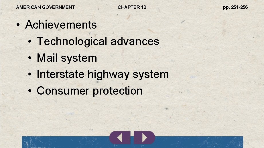 AMERICAN GOVERNMENT CHAPTER 12 • Achievements • Technological advances • Mail system • Interstate