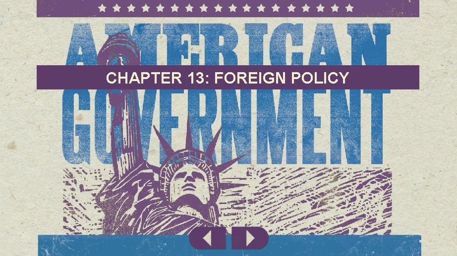 CHAPTER 13: FOREIGN POLICY 