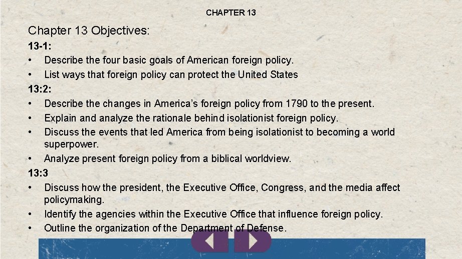 CHAPTER 13 Chapter 13 Objectives: 13 -1: • Describe the four basic goals of