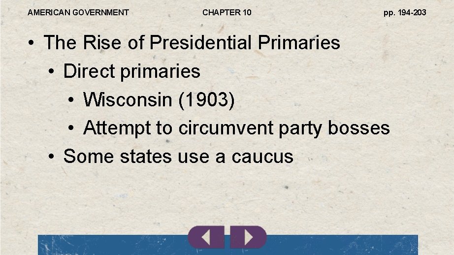 AMERICAN GOVERNMENT CHAPTER 10 pp. 194 -203 • The Rise of Presidential Primaries •