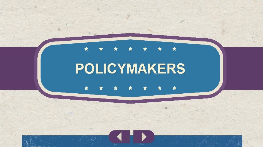 POLICYMAKERS 