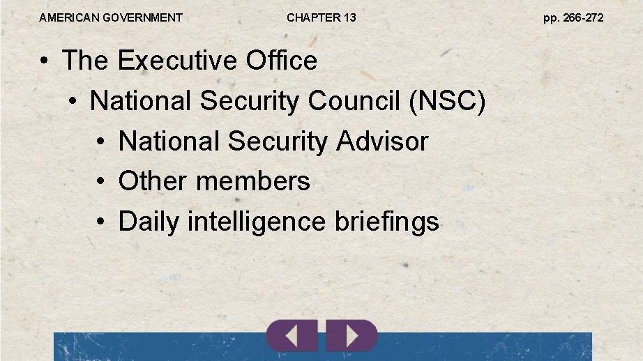 AMERICAN GOVERNMENT CHAPTER 13 • The Executive Office • National Security Council (NSC) •