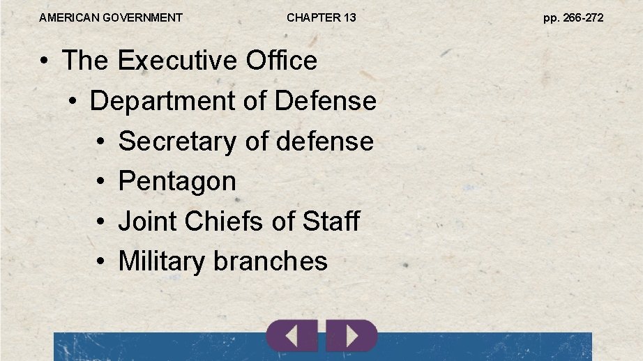 AMERICAN GOVERNMENT CHAPTER 13 • The Executive Office • Department of Defense • Secretary
