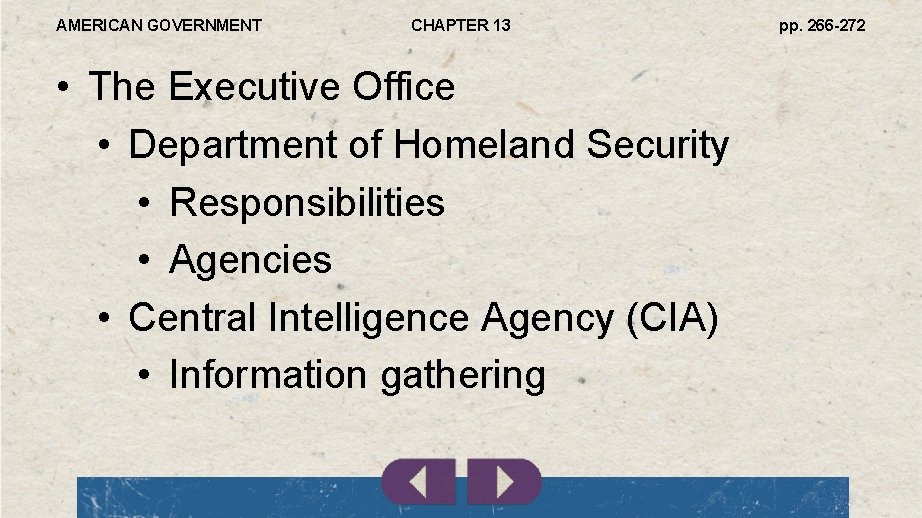 AMERICAN GOVERNMENT CHAPTER 13 • The Executive Office • Department of Homeland Security •