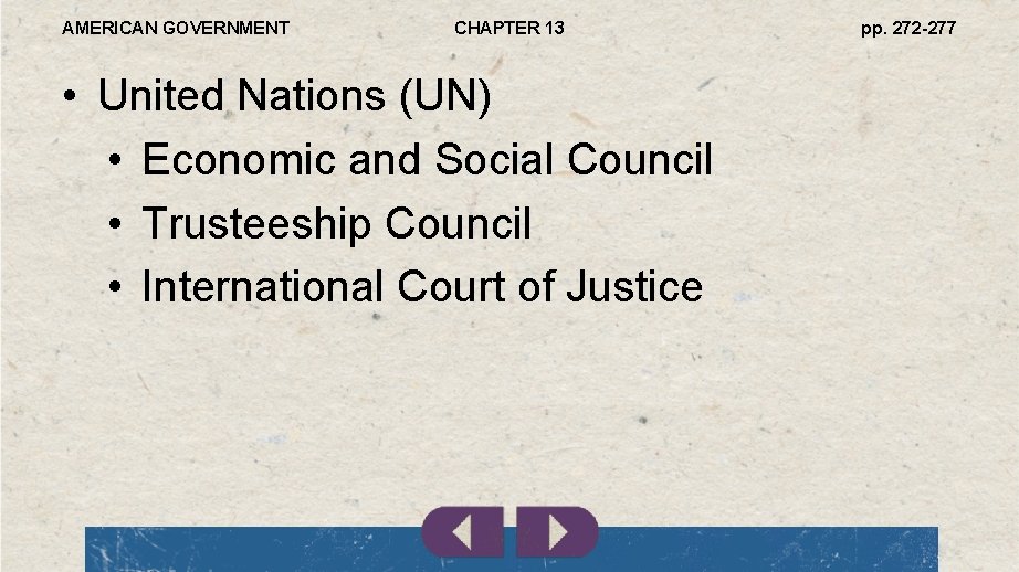 AMERICAN GOVERNMENT CHAPTER 13 • United Nations (UN) • Economic and Social Council •