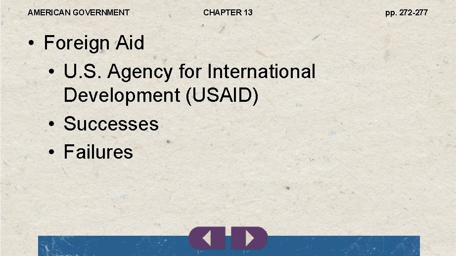 AMERICAN GOVERNMENT CHAPTER 13 • Foreign Aid • U. S. Agency for International Development