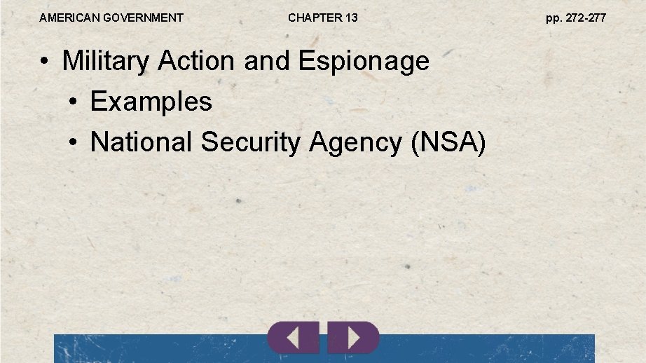 AMERICAN GOVERNMENT CHAPTER 13 • Military Action and Espionage • Examples • National Security