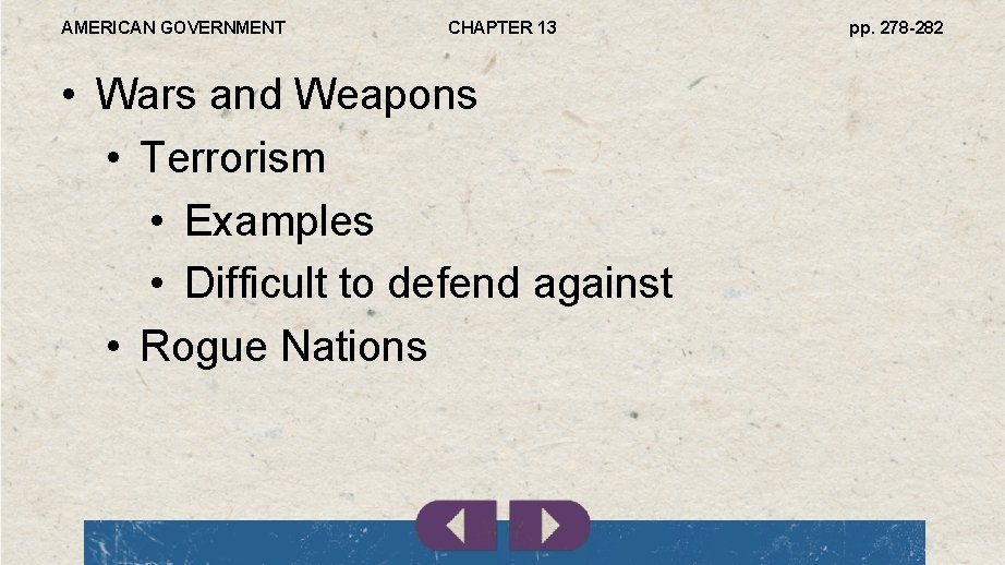 AMERICAN GOVERNMENT CHAPTER 13 • Wars and Weapons • Terrorism • Examples • Difficult