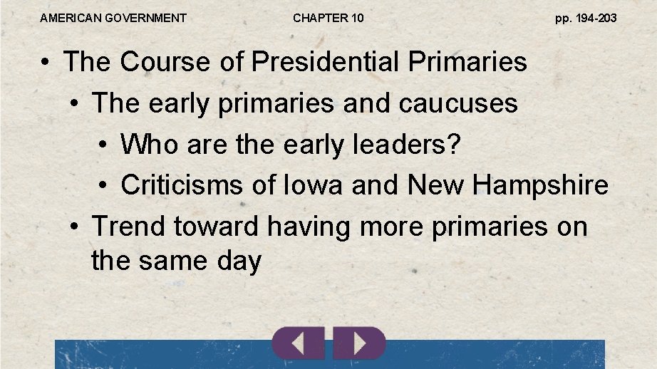 AMERICAN GOVERNMENT CHAPTER 10 pp. 194 -203 • The Course of Presidential Primaries •