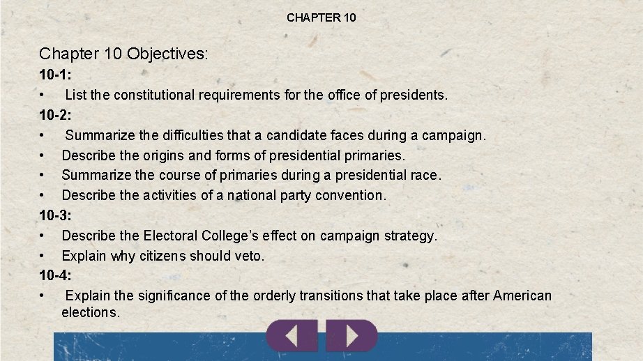 CHAPTER 10 Chapter 10 Objectives: 10 -1: • List the constitutional requirements for the