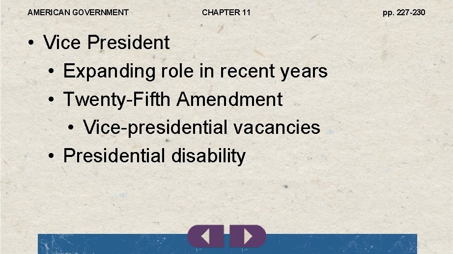 AMERICAN GOVERNMENT CHAPTER 11 • Vice President • Expanding role in recent years •