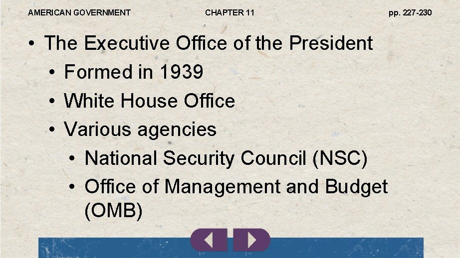 AMERICAN GOVERNMENT CHAPTER 11 • The Executive Office of the President • Formed in