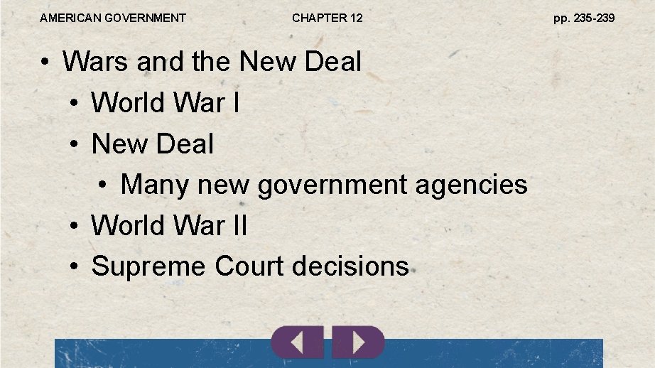 AMERICAN GOVERNMENT CHAPTER 12 • Wars and the New Deal • World War I