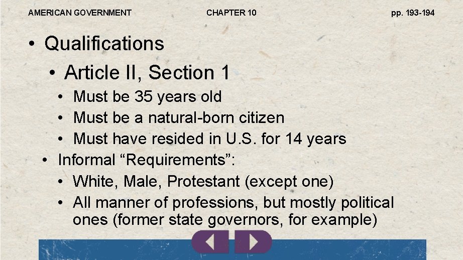 AMERICAN GOVERNMENT CHAPTER 10 pp. 193 -194 • Qualifications • Article II, Section 1