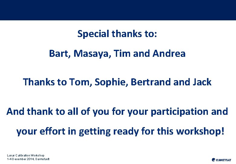 Special thanks to: Bart, Masaya, Tim and Andrea Thanks to Tom, Sophie, Bertrand Jack