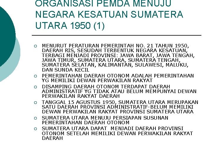 ORGANISASI PEMDA MENUJU NEGARA KESATUAN SUMATERA UTARA 1950 (1) ¡ ¡ ¡ MENURUT PERATURAN