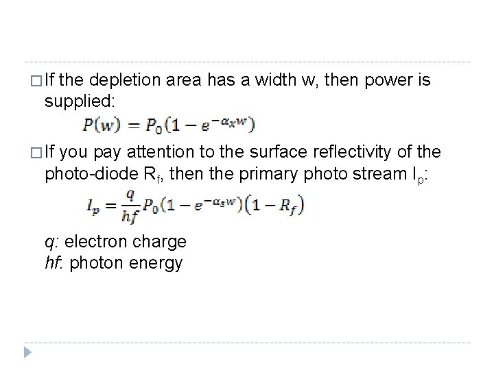 � If the depletion area has a width w, then power is supplied: �