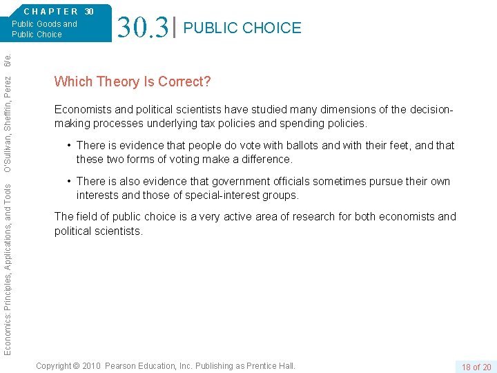 30. 3 PUBLIC CHOICE Economics: Principles, Applications, and Tools O’Sullivan, Sheffrin, Perez 6/e. C