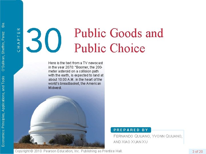 6/e. O’Sullivan, Sheffrin, Perez Economics: Principles, Applications, and Tools Public Goods and Public Choice