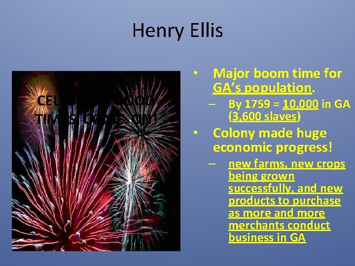 Henry Ellis CELEBRATE GOOD TIMES, COME ON! • Major boom time for GA’s population.