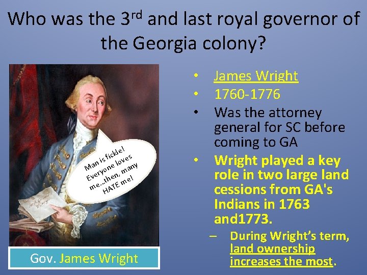 Who was the 3 rd and last royal governor of the Georgia colony? le!