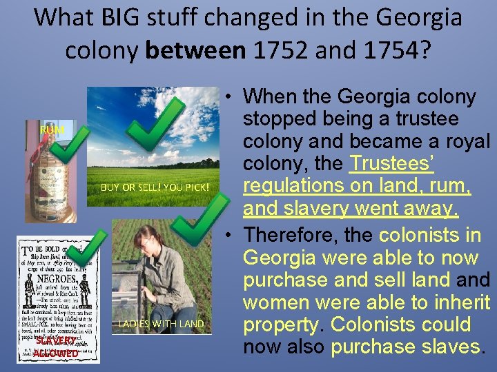 What BIG stuff changed in the Georgia colony between 1752 and 1754? RUM BUY