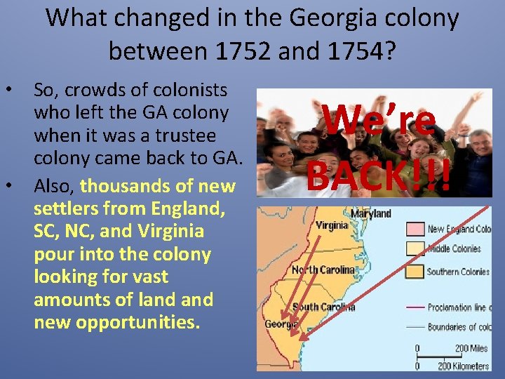 What changed in the Georgia colony between 1752 and 1754? • So, crowds of