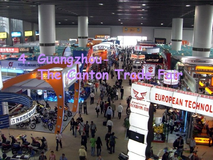 4. Guangzhou. The Canton Trade Fair 