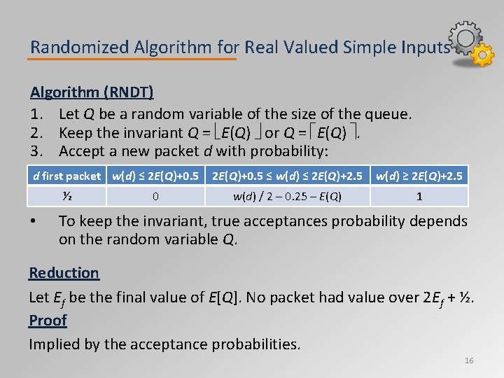 Randomized Algorithm for Real Valued Simple Inputs Algorithm (RNDT) 1. Let Q be a