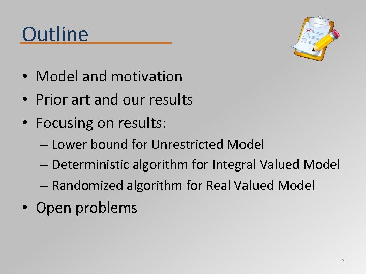 Outline • Model and motivation • Prior art and our results • Focusing on