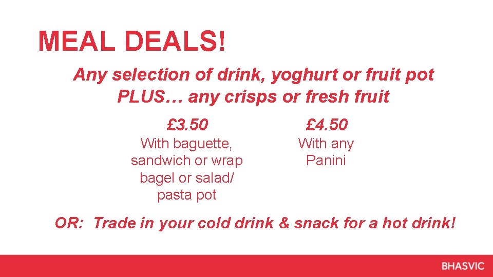 MEAL DEALS! Any selection of drink, yoghurt or fruit pot PLUS… any crisps or