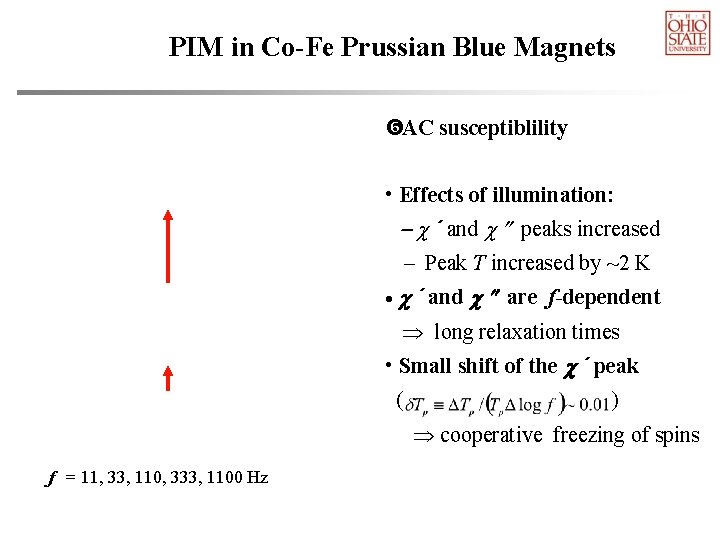 PIM in Co-Fe Prussian Blue Magnets AC susceptiblility • Effects of illumination: - c